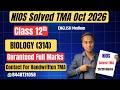 Nios Biology (314) Solved TMA Oct 2026|  ENGLISH MEDIUM Class 12th |