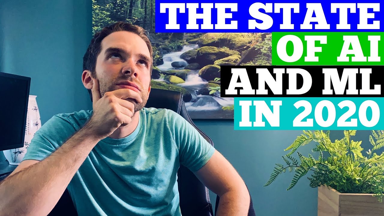 The State of AI and Machine Learning (in 2020) - YouTube