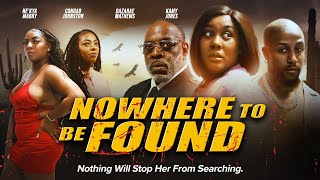 Nowhere To Be Found | Nothing Will Stop Her Search | Official Trailer | Now Streaming