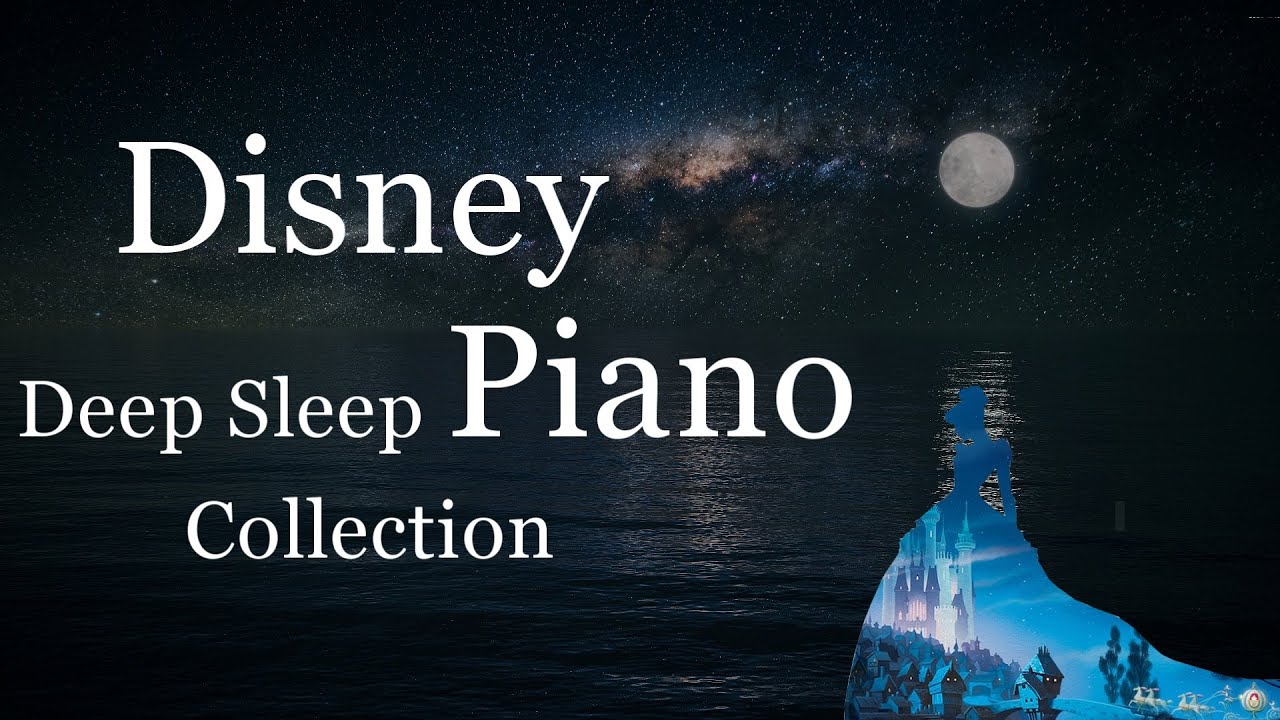 🔴Disney Bedtime Sleeping Piano Music Collection 24/7