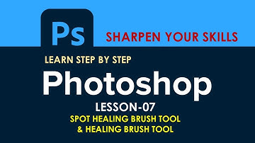 Photoshop Skills Lesson-07 Spot healing and healing brush tool