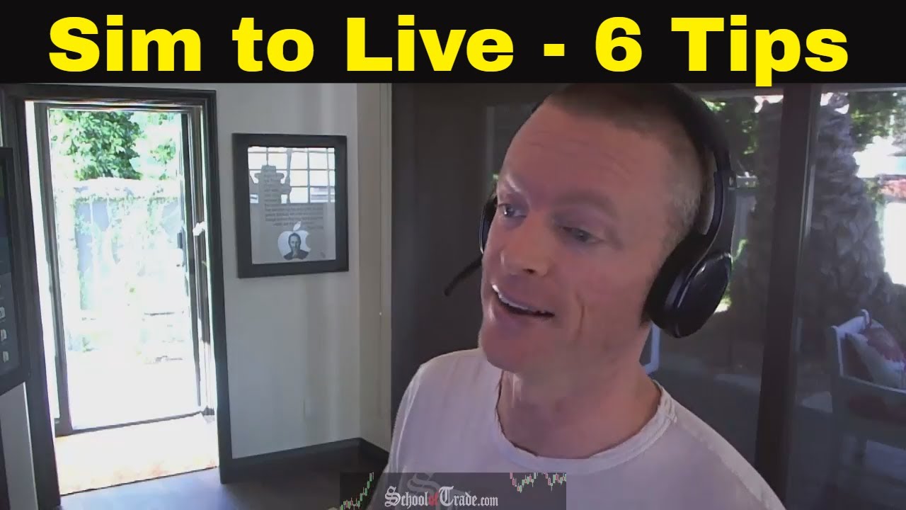 6 Tips to Move from Sim to Live Trading | Trading Psychology