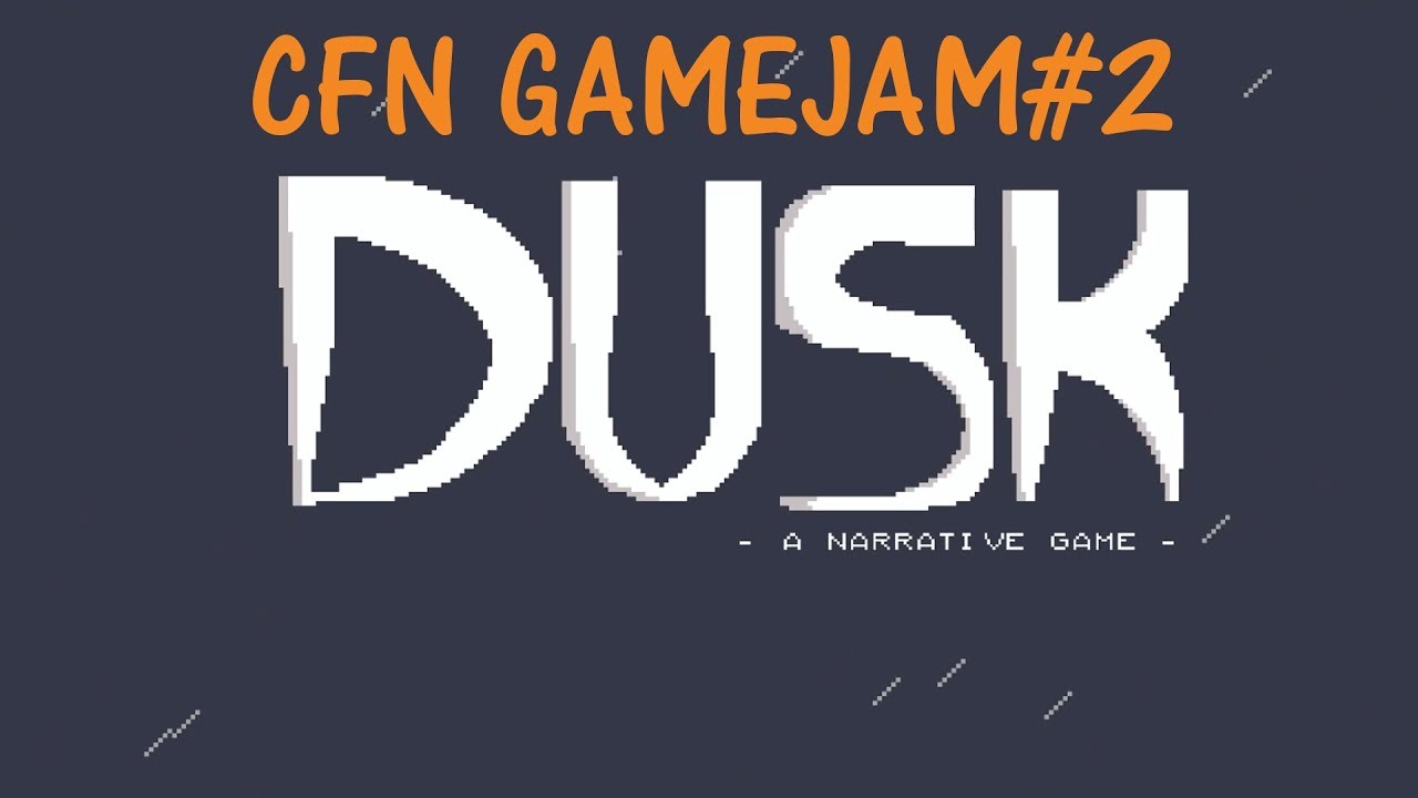 CFN Gamejam#2   Dusk
