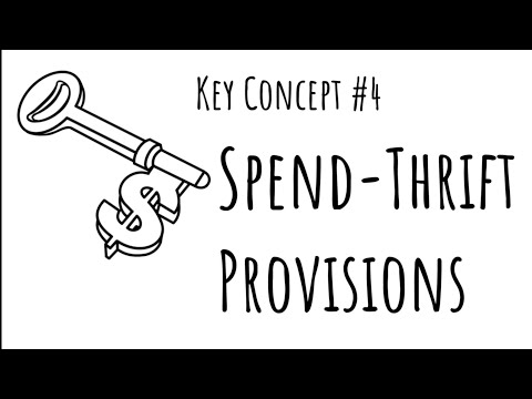 Video: key concept 4, Spendthrift provisions