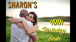 Sharon’s 40th Birthday Bash// Highlights Video