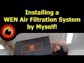Hanging (by myself) a WEN Air Filtration System Hanging (by myself) a WEN Air Filtration System