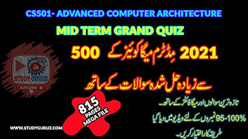CS501- ADVANCED COMPUTER ARCHITECTURE-MID TERM GRAND QUIZ 2021 | MEGA File & Quiz| Study Guruz