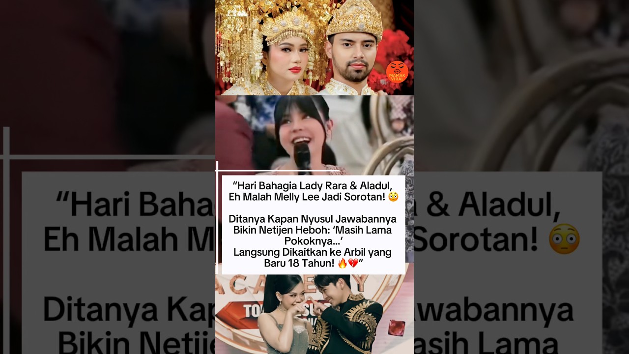 “Nikahan Lady Rara, Melly Lee Malah Disorot” 