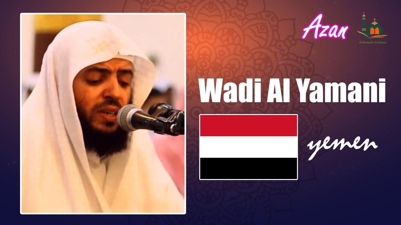 Adzan Paling Merdu Terbaik Di Dunia (Most Beautiful Azan) - Wadi Al Yamani (Yemen)