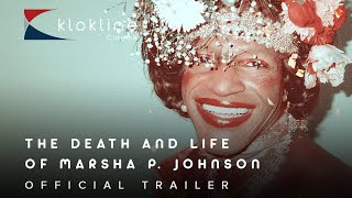 2017 The Death and Life of Marsha P Johnson   Official Trailer 1 HD Netflix   Klokline