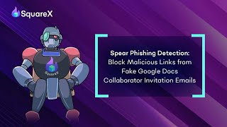 Received a Google Docs Collaborator Invite? Protect Against This 8 Year Old Phishing Attack