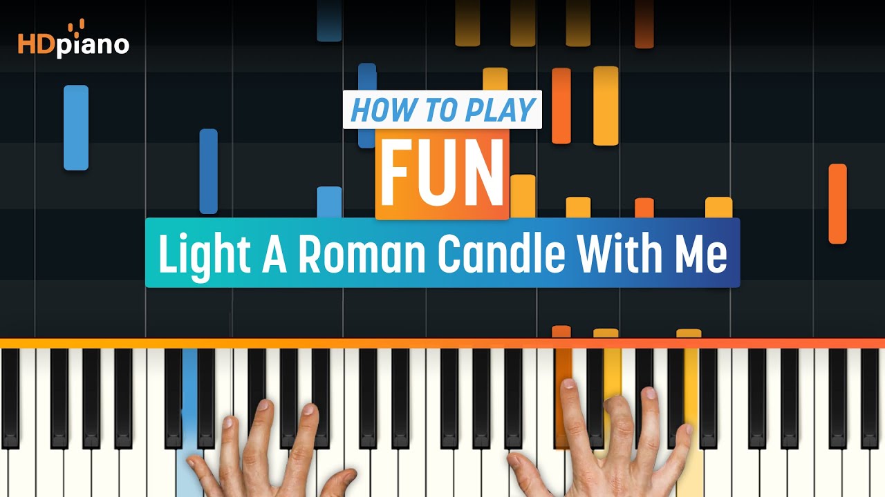 How to Play "Light a Roman Candle With Me" by Fun. HDpiano (Part 1