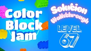 Color Block Jam - Level 67 - Solution Walkthrough!!!