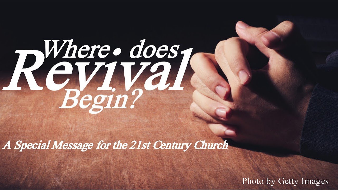 Where does Revival Begin?