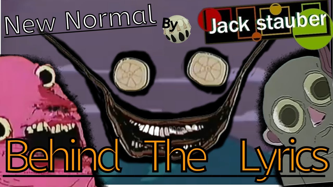 Behind the Lyrics New Normal by Jack Stauber YouTube