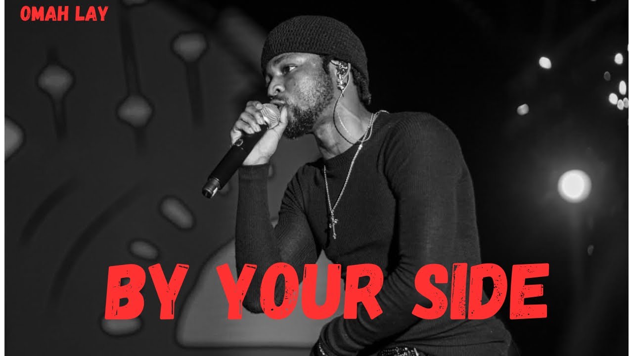 Omah Lay - By Your Side (Lyrics Video)