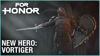 For Honor: Year 3 Season 1 - New Hero: Vortiger | Cinematic Reveal Trailer | Ubisoft [NA]