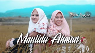 MAULIDU AHMAD (versi reggae S.K.A) Rohana feat Fahma