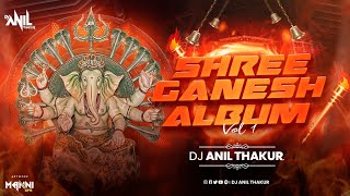 Shri Ganesh album Vol.1All MP3 Download Remix Dj Anil Thakur Mix 2K23 ❤️🙏