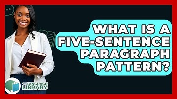 What Is A Five-sentence Paragraph Pattern? - The Language Library