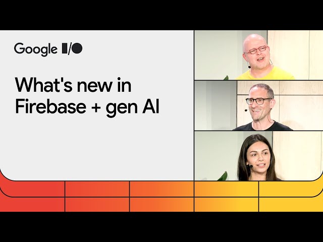 What's new in Firebase for building gen AI features