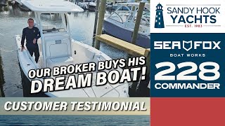 From Work to Water: Our Broker Anthony Takes Home His Brand-New Sea Fox 228 Commander!
