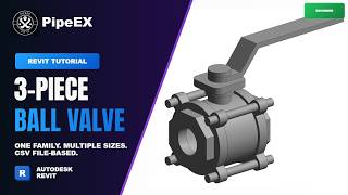 Revit MEP Tutorial: Create a Parametric 3-Piece Ball Valve Family From Scratch | CSV Lookup Table