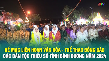 Bế mạc Liên hoan Văn hóa - Thể thao đồng bào các dân tộc thiểu số tỉnh Bình Dương năm 2024