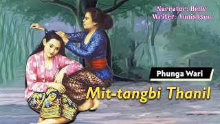 Mittangbi Thanil || Manipuri Phunga Wari || Helly Maisnam || Yunishsun L✍