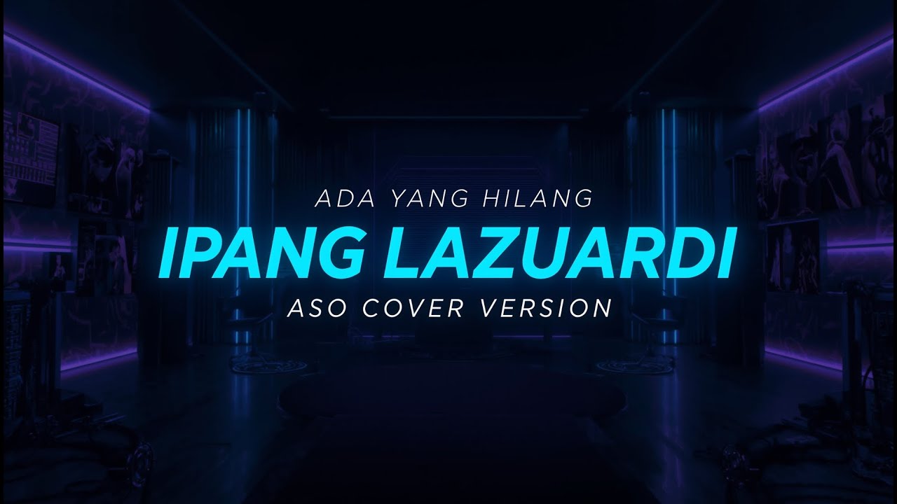 ADA YANG HILANG - IPANG LAZUARDI | ASO Cover Version | @aerostudio.official