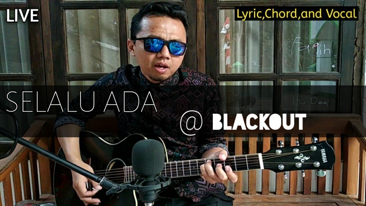 BLACKOUT-SELALU ADA (Live Cover Guitar Genjrengan)Lyric ...