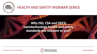Why ISO, CSA, and OECD nanotechnology health and safety standards are relevant to you