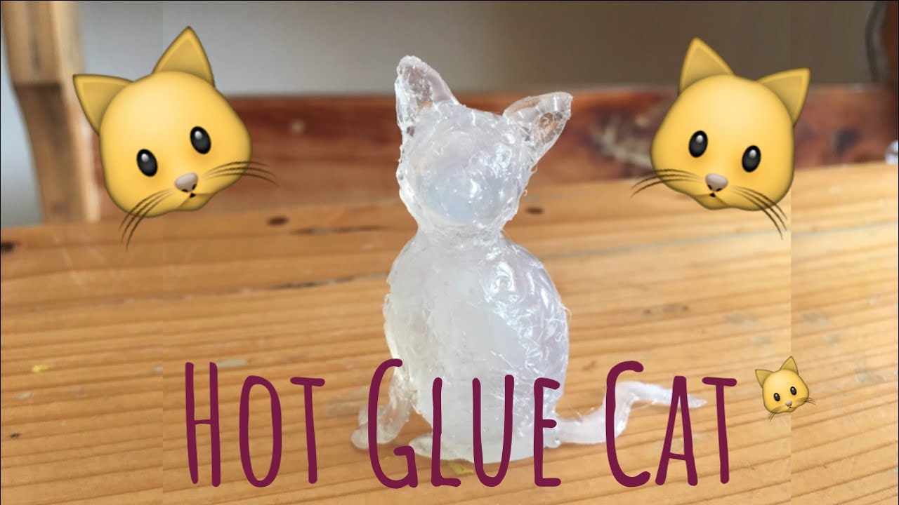 Hot Glue Cat ♥︎ - YouTube