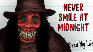 NEVER SMILE at MIDNIGHT 👹| Draw My Life