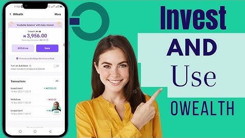 How To Invest And Use Opay Owealth