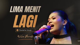 LIMA MENIT LAGI  - WULAN PERMATA |  Mardatila Group
