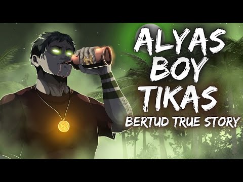 ALYAS BOY TIKAS | Bertud True Story