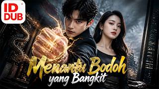 [Full episode] Semua Mengira Menantu Bodoh Ini Sudah Mati… Hingga Ia Bangkit dengan Kekuatan Dewa