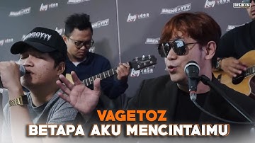 Betapa Aku Mencintaimu - Vagetoz Ft. Angga Candra (KOLABORASI)