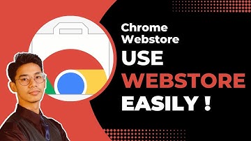 Chrome Web Store - How to Use Chrome Web Store !