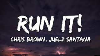 Chris Brown - Run It (Lyrics) ft. Juelz Santana