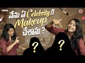   celebrity  makeup    ammai abbai  tamada media