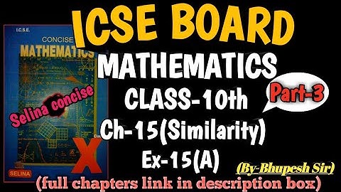 SIMILARITY || EX-15(A) || PART-3 || CH-15 || CL-10TH ICSE || SELINA CONCISE @ProblemsBeater