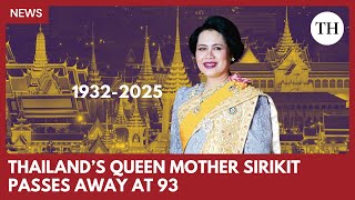 Queen Sirikit of Thailand, mother of King Vajiralongkorn, dies at 93