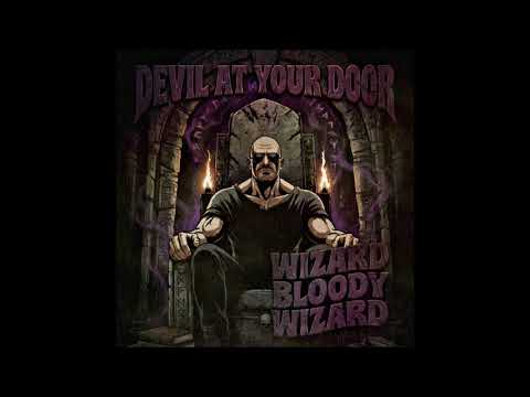 Wizard Bloody Wizard - Devil At Your Door (EP 2026)