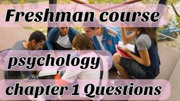 Psychology chapter 1 Questions/freshman course