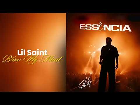 Lil Saint - Blow my Mind