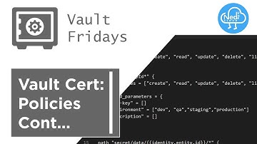 Vault Certification: Creating Policies - Part 2