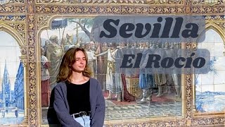 Sevilla & El Rocío vlog | Sixth day of the trip around the South of Spain