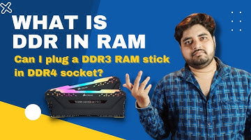 DDR RAM क्या है? Can I plug a DDR3 RAM into a DDR4 Socket? Understanding RAM types and compatibility